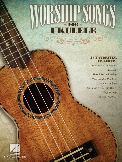 Title details for Worship Songs for Ukulele (Songbook) by Hal Leonard Corp. - Available